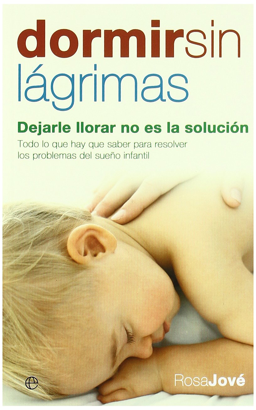 Dormir sin lágrimas : dejarle llorar no es la solución (Edición especial estuche de bolsillo) Parents & Children