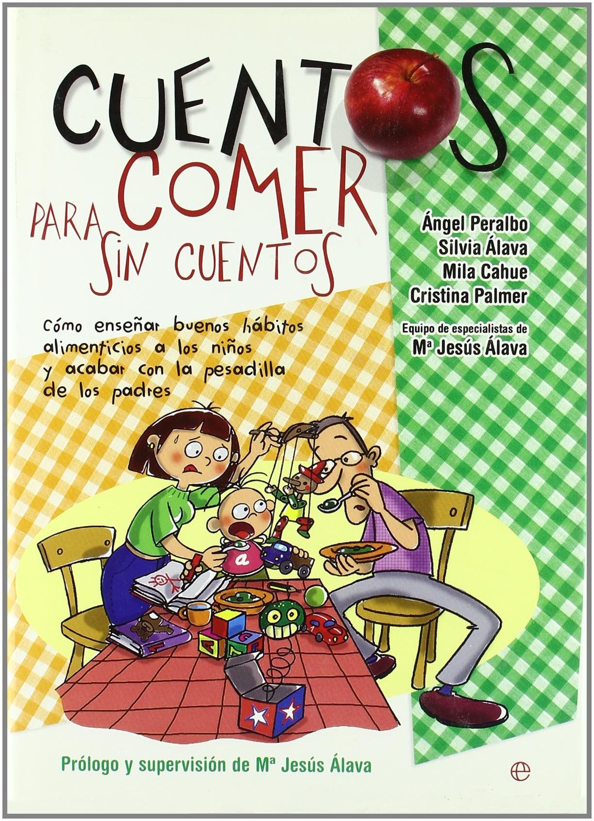Cuentos para comer sin cuentos : cómo enseñar buenos hábitos alimenticios a los niños book