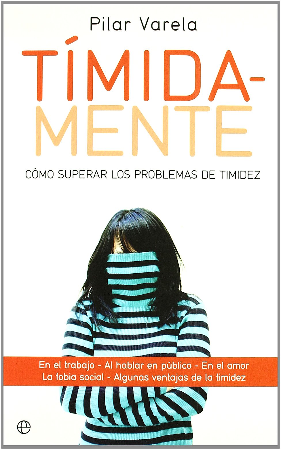 Tímida-mente : cómo superar los problemas de timidez Books