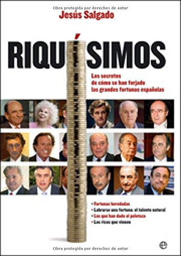 Riquísimos : los secretos de cómo se han forjado las grandes fortunas Business, Finance & Career