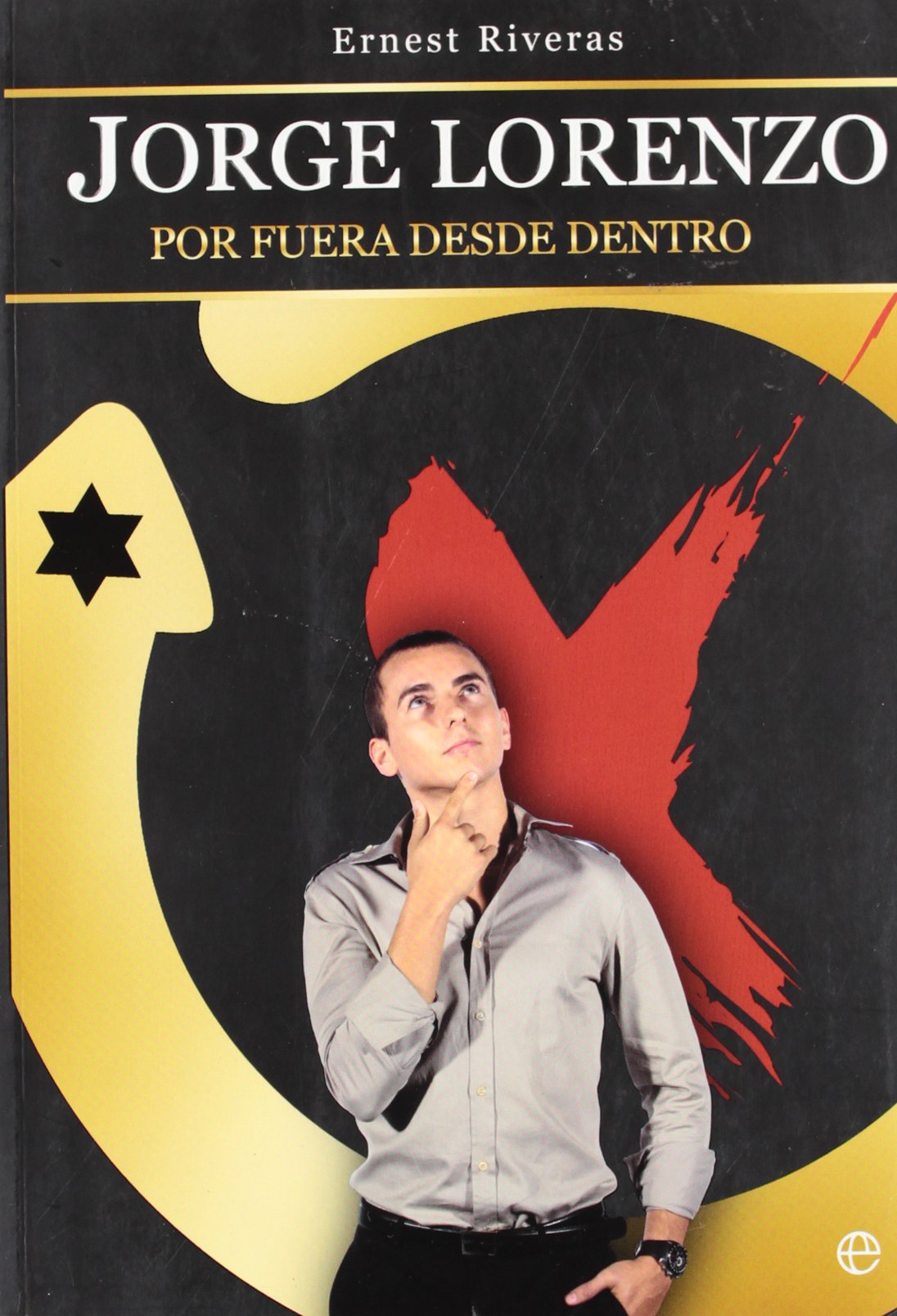 Jorge Lorenzo : por fuera desde dentro book