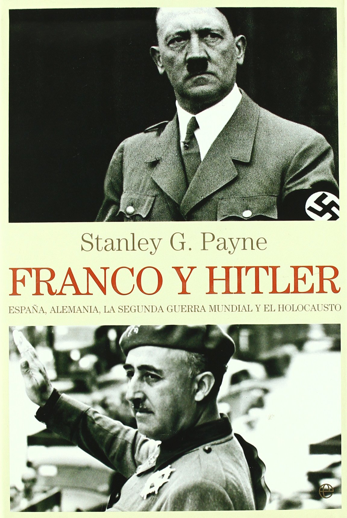 Franco y Hitler : España, Alemania, la Segunda Guerra Mundial y el holocausto History