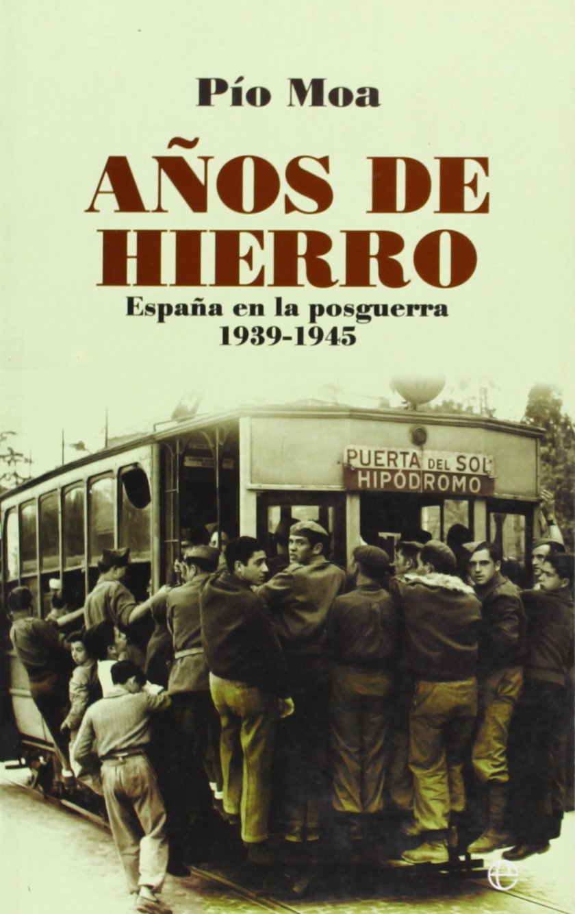 Años de hierro : España de la posguerra, 1939-1945 book