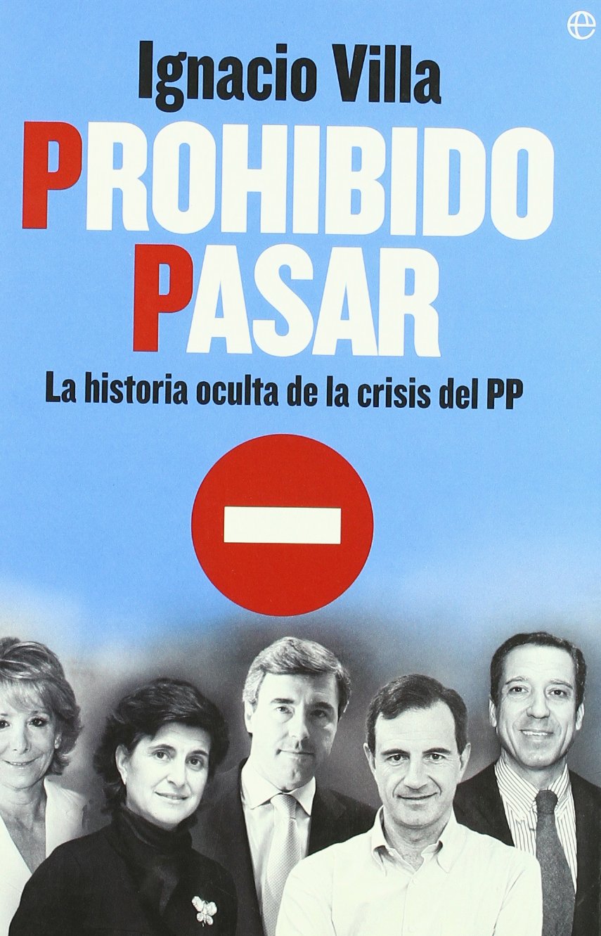 Prohibido pasar : la historia oculta de la crisis del PP Philosophy