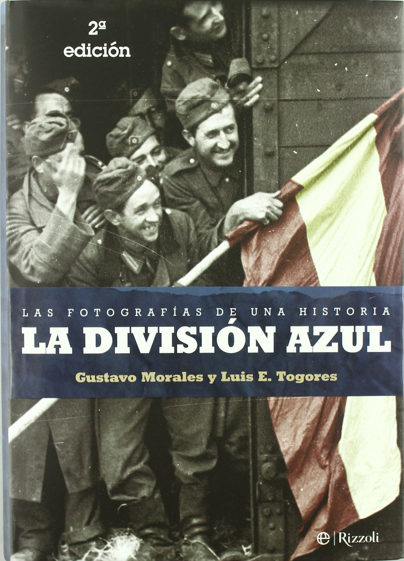 La División Azul : las fotografías de una historia Social Sciences