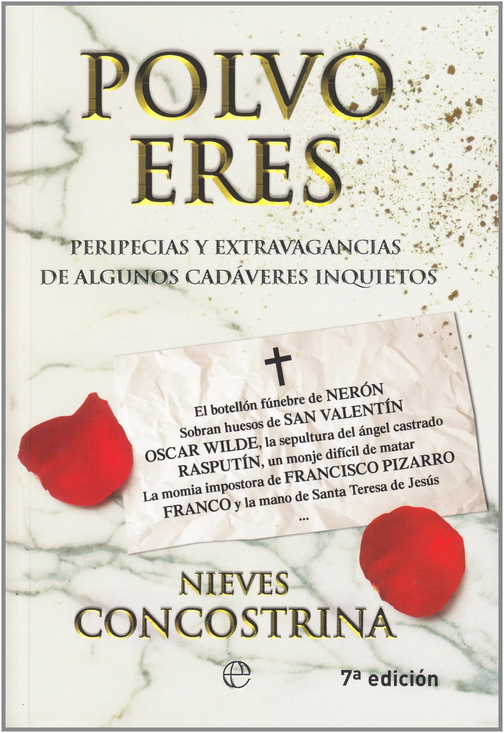 Polvo eres : peripecias y extravagancias de algunos cadáveres inquietos book