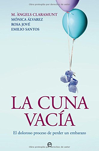 La cuna vacía : el doloroso proceso de perder un embarazo Books