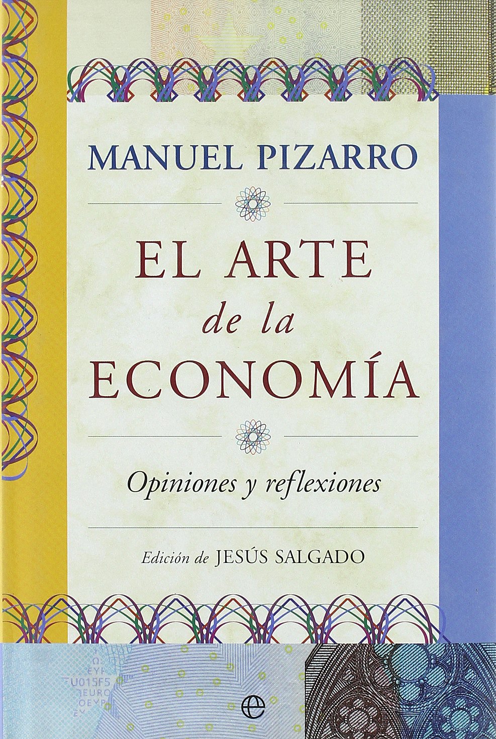El arte de la economía : opiniones y reflexiones Business, Finance & Career