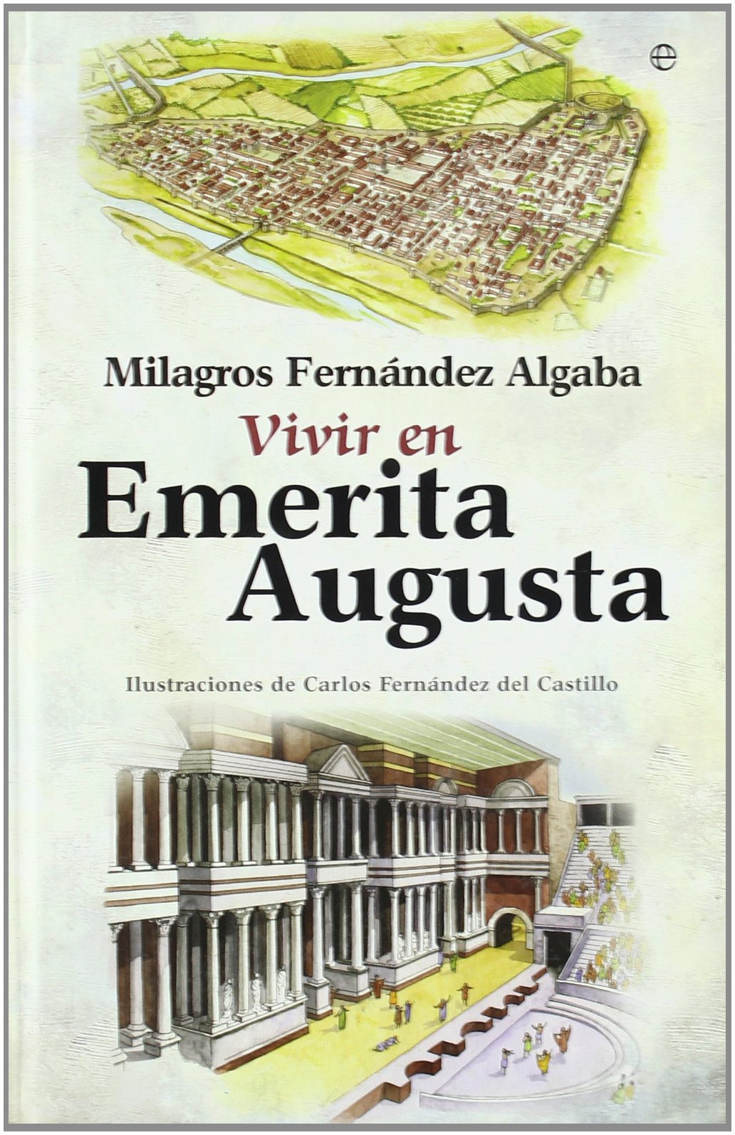 Vivir en Emérita Augusta book