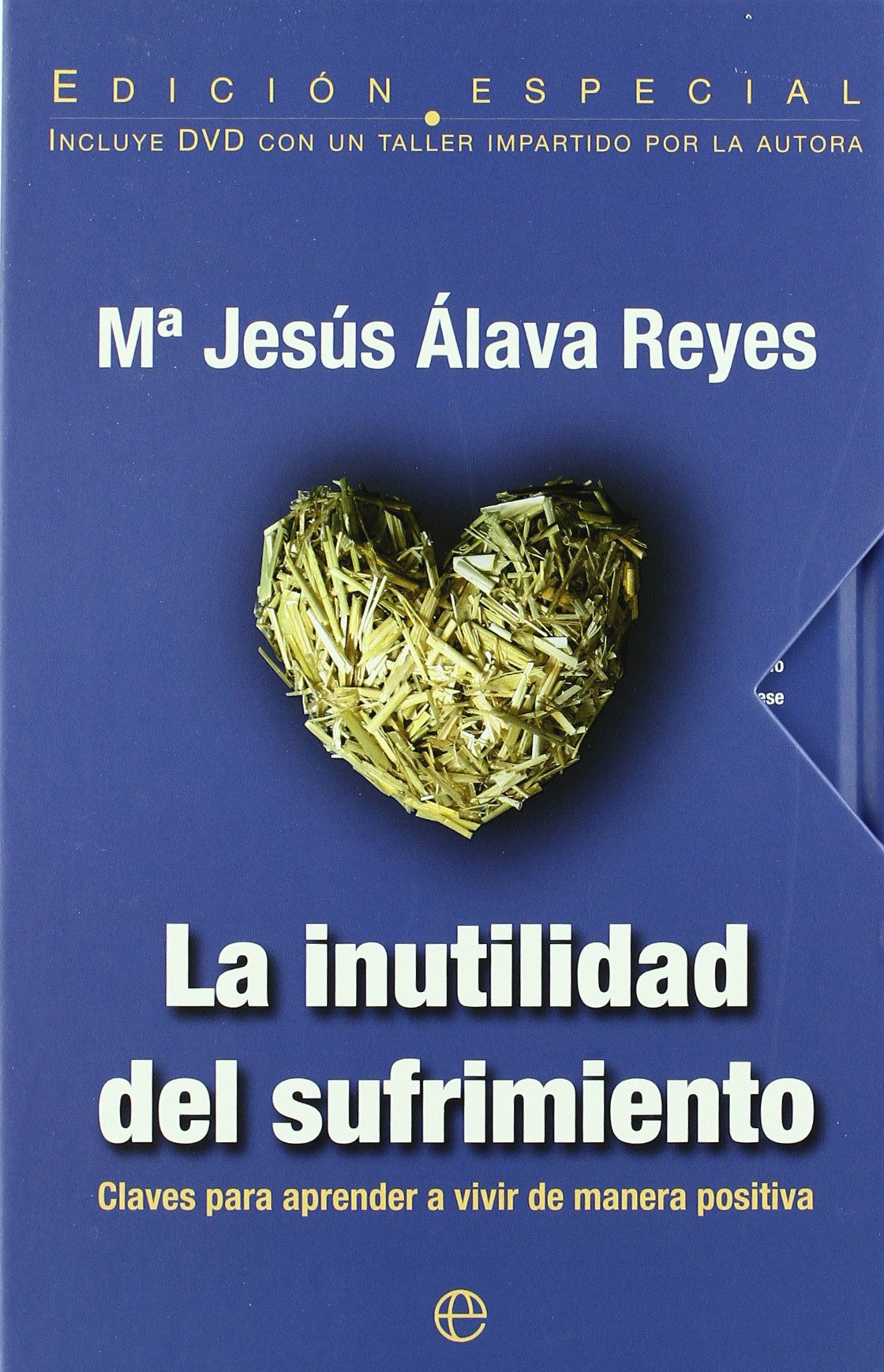 La inutilidad del sufrimiento : claves para aprender a vivir de manera positiva Social Sciences