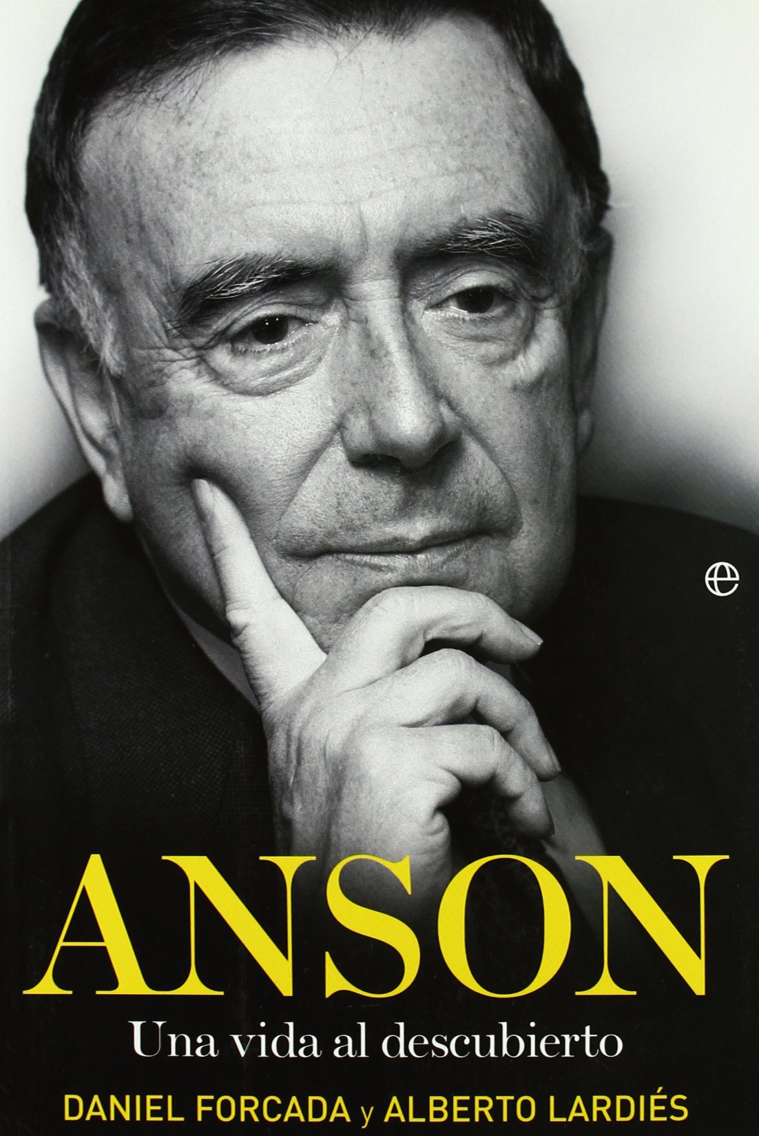 Lardíes Galarreta, A: Ansón : una vida al descubierto book