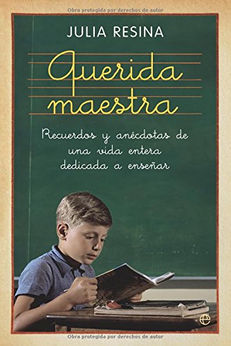 Querida maestra : recuerdos y anécdotas de una vida entera dedicada a enseñar Reading Aloud & Learning to Read