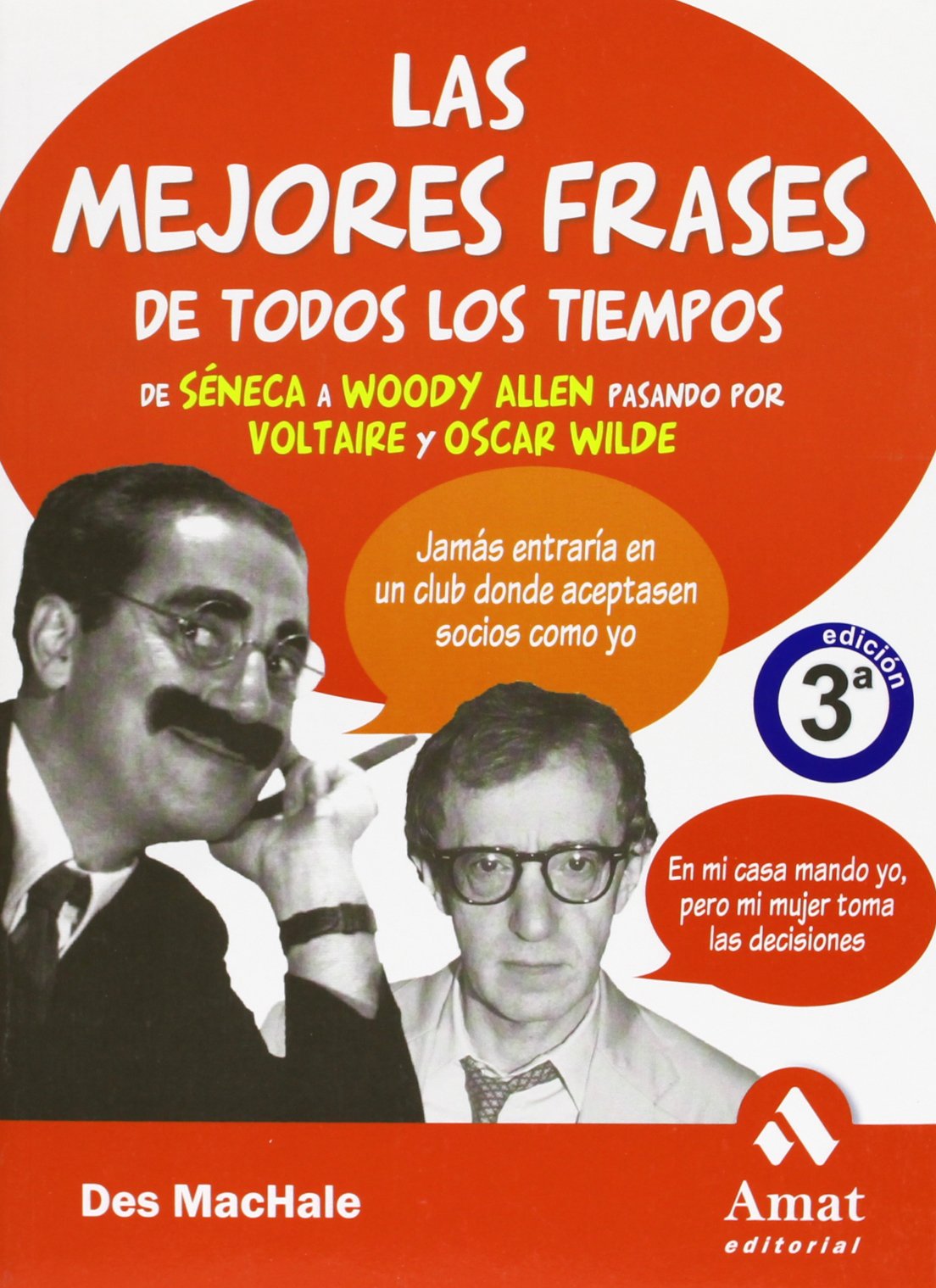Las mejores frases de todos los tiempos : desde Séneca a Woody Allen pasando por Voltaire y Oscar Wilde: Desde Seneca a Woody Allen Pasado Por Voltaire y Oscar Wilde Poetry