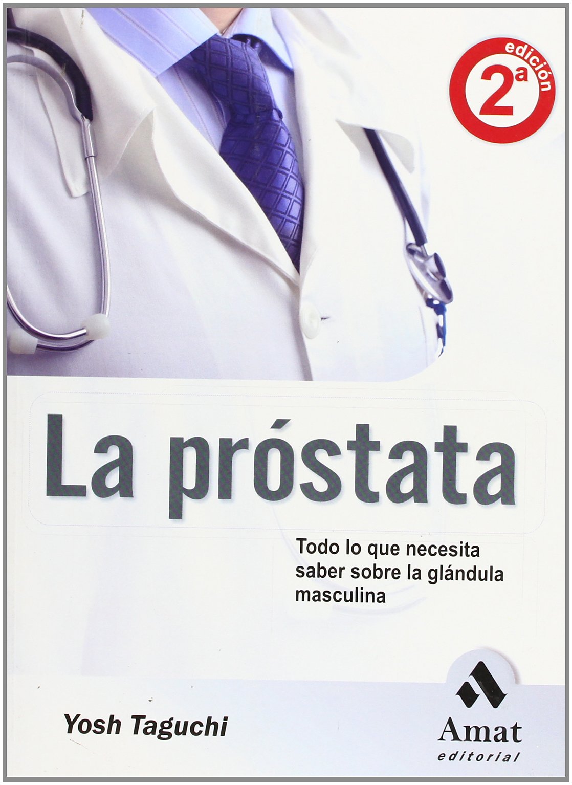 La próstata : todo lo que necesita saber sobre la glándula masculina Medicine