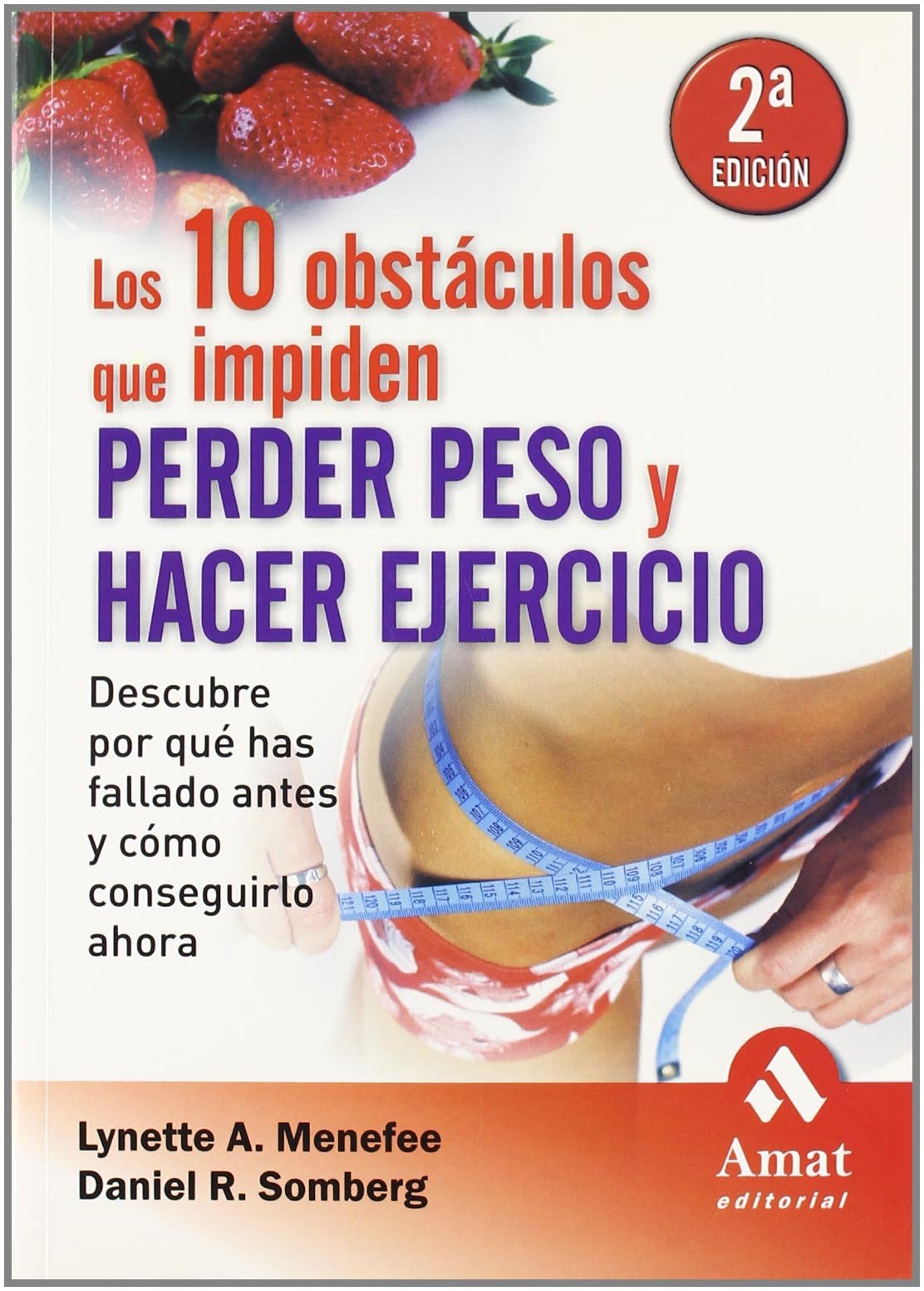 Los Diez Obstaculos de Perder Peso y Hacer Ejercicios: Descubre Por Que Has Fallado Antes y Como Conseguirlo Ahora book
