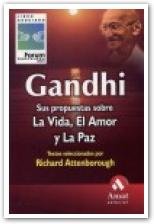 Gandhi : sus propuestas sobre la vida, el amor y la paz Social Sciences