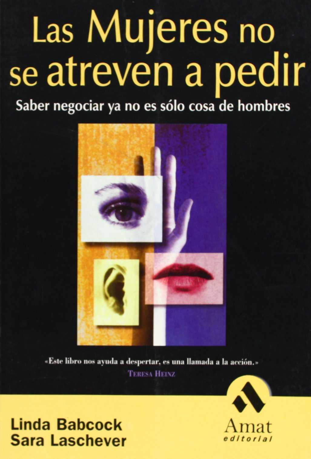Las Mujeres No Se Atreven a Pedir/ Women Don't Ask: Saber Negociar Ya No Es Solo Cosa De Hombres/ Negotiation and the gender divide book
