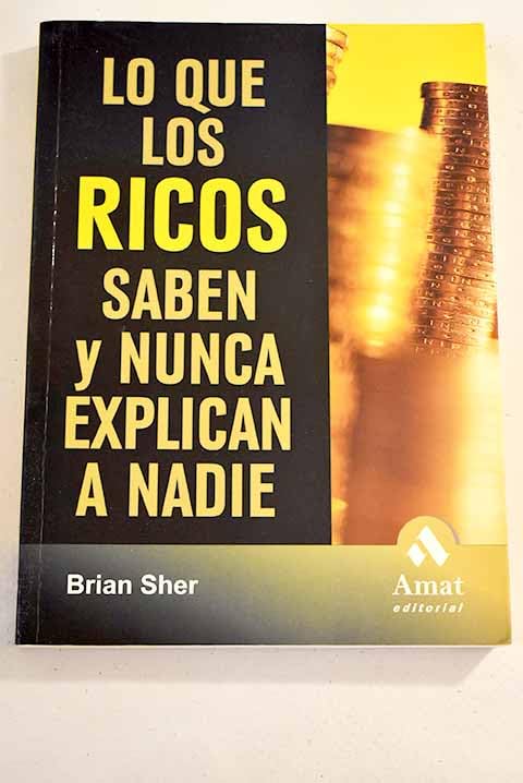 Lo que los ricos saben y nunca explican a nadie book