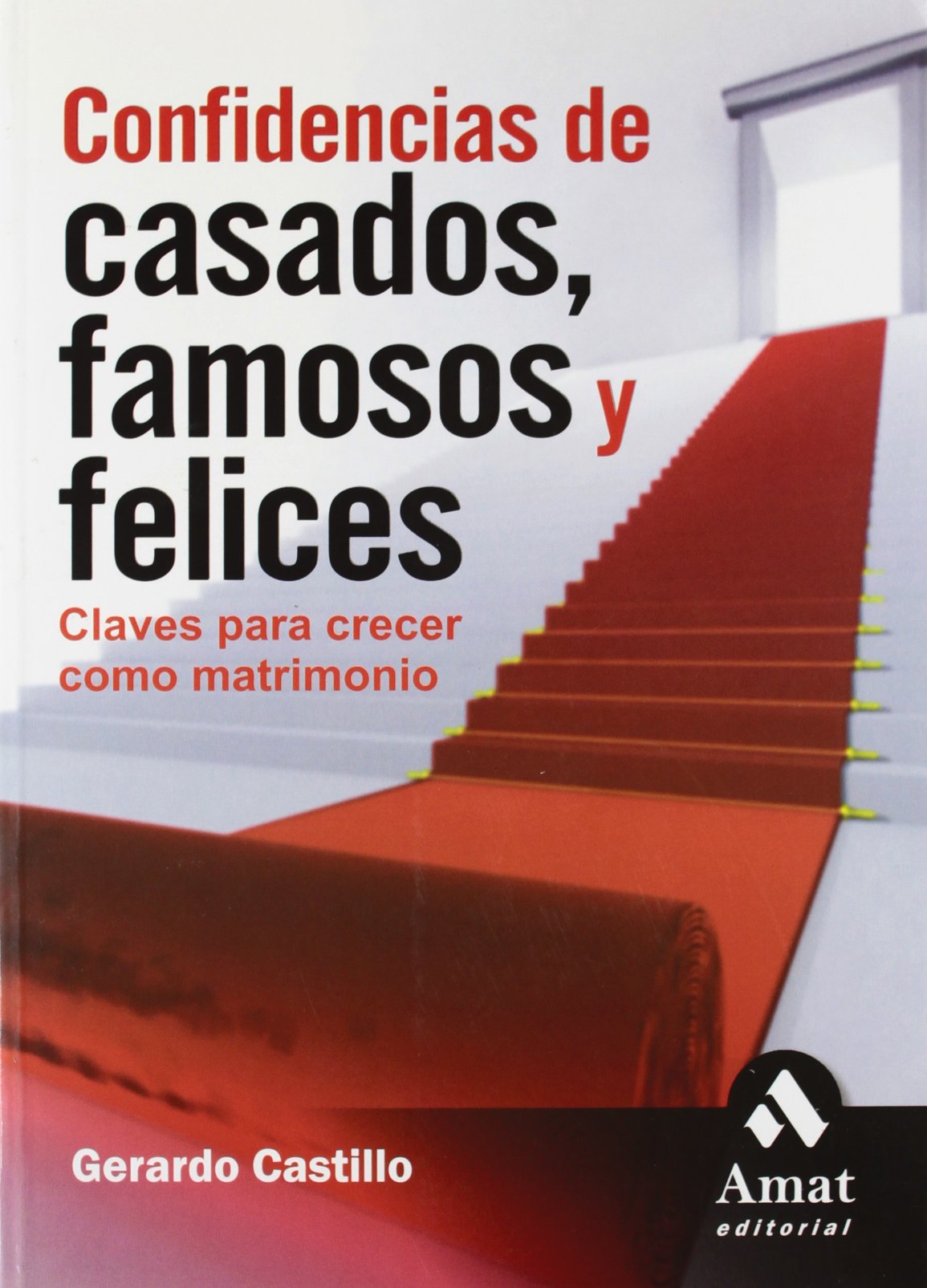 Confidencias de casados, famosos y felices : claves para crecer como matrimonio Hobbies & Crafts