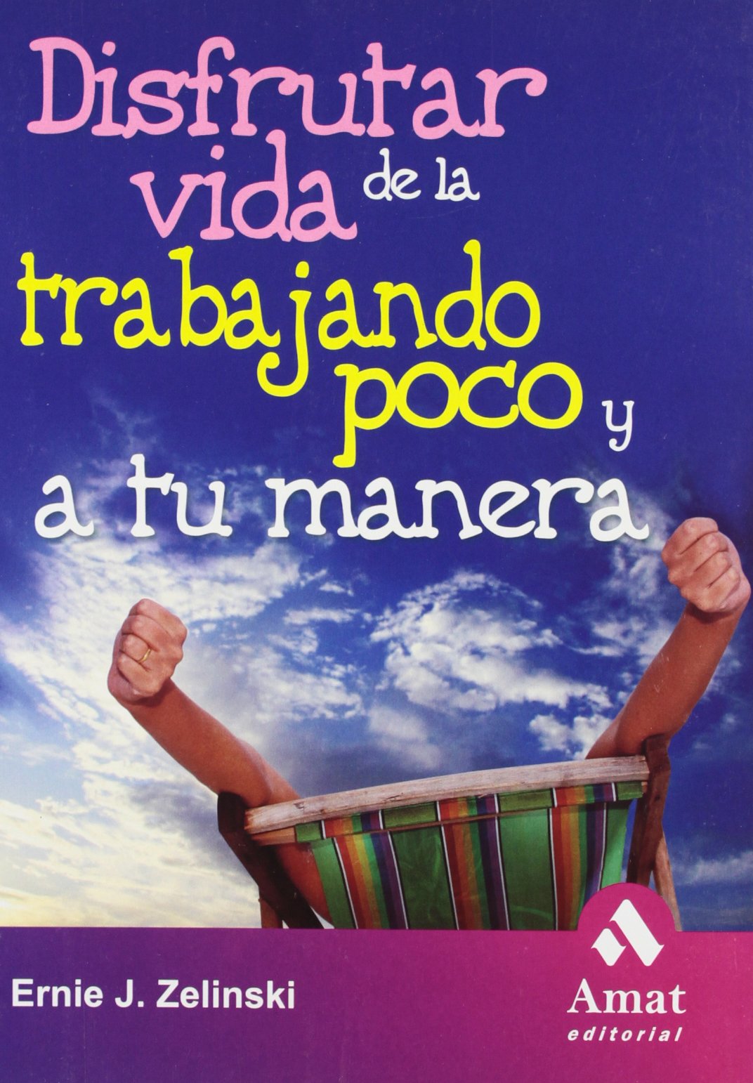 Disfrutar de la vida trabajando poco / Enjoy the Working Life Soon book