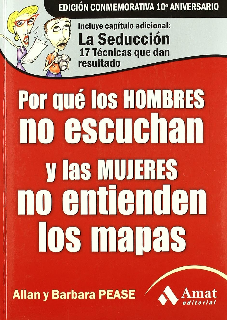 Por qué los hombres no escuchan y las mujeres no entienden los mapas : por qué somos tan diferentes y qué hacemos para llevarlo bien Books