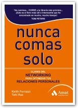 Nunca comas solo : claves del networking para optimizar tus relaciones personales Books
