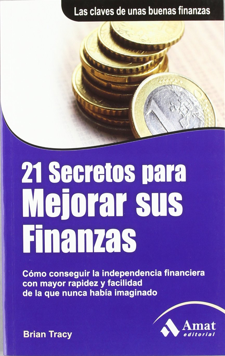 21 Secretos para mejorar sus finanzas Business, Finance & Career
