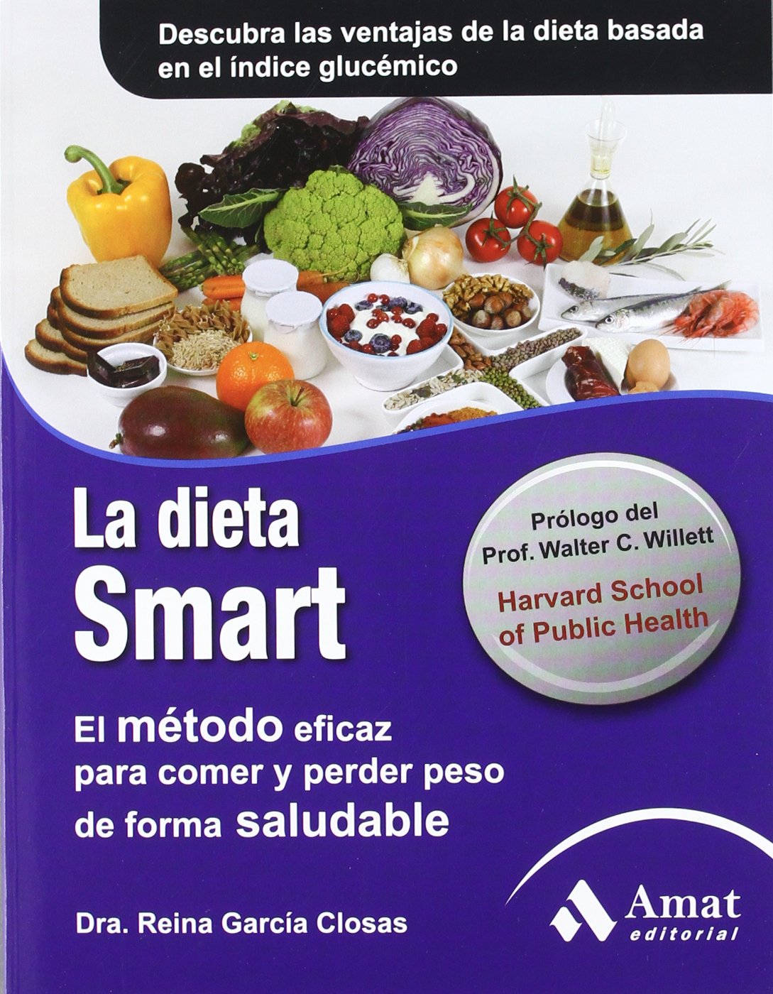 La dieta smart: El método eficaz para comer y perder peso de forma saludable book