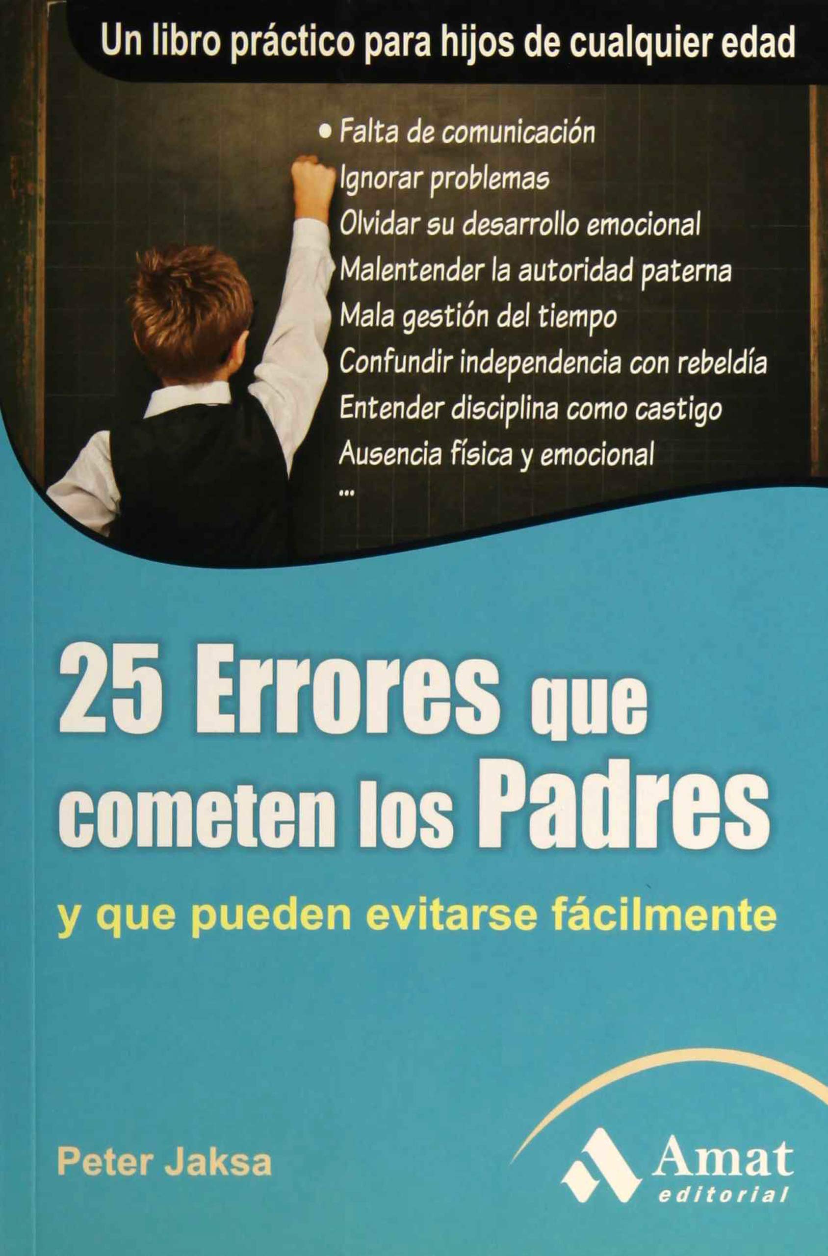 25 Errores que cometen los padres: Y que pueden evitarse facilmente book