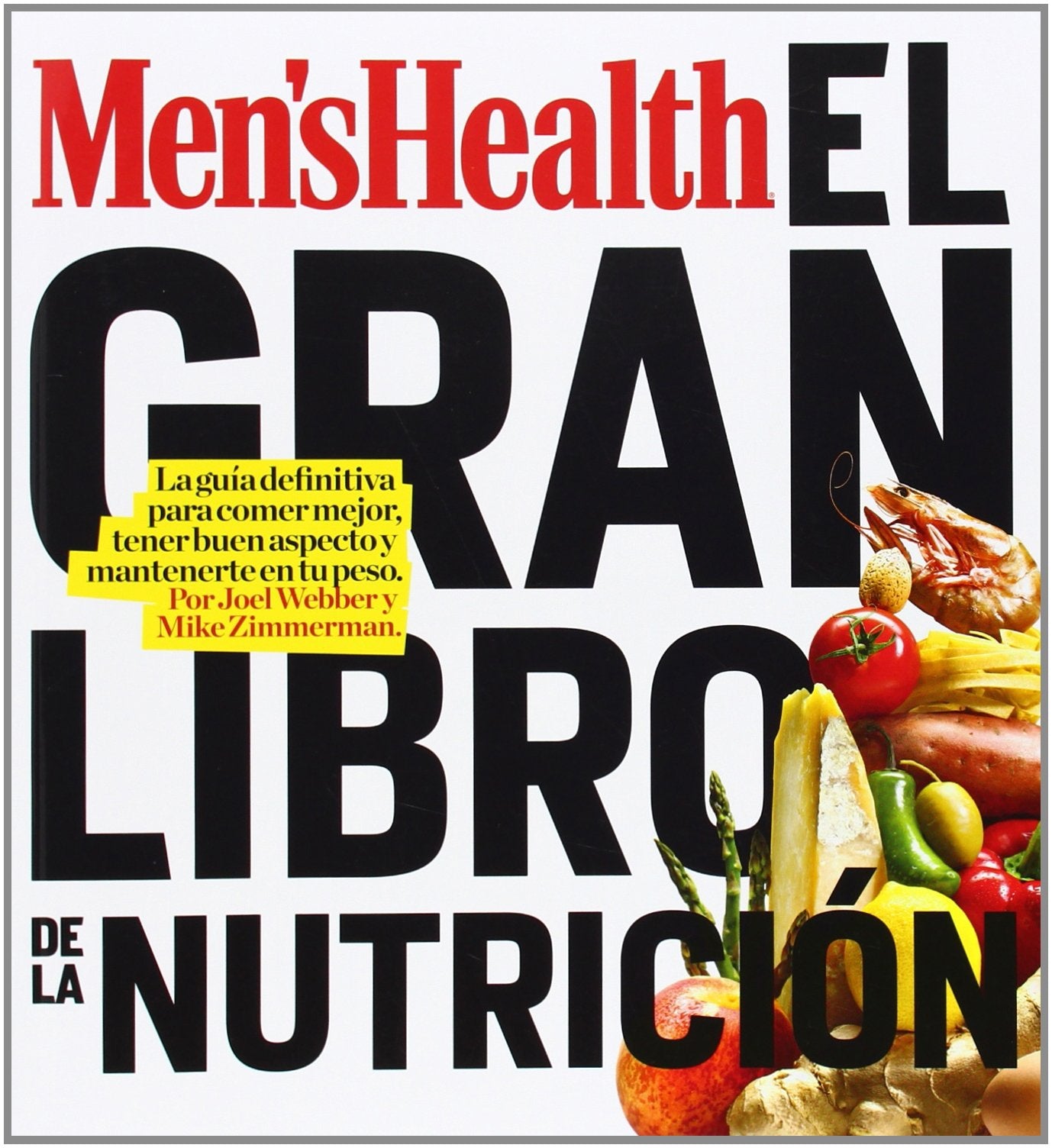 El gran libro de la nutrición: La guía definitiva para comer mejor, tener buen aspecto y mantenerte en tu peso book