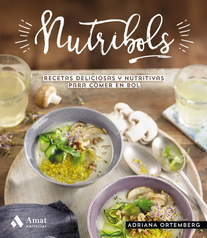 Nutribols: Recetas deliciosas y nutritivas para comer en bol book