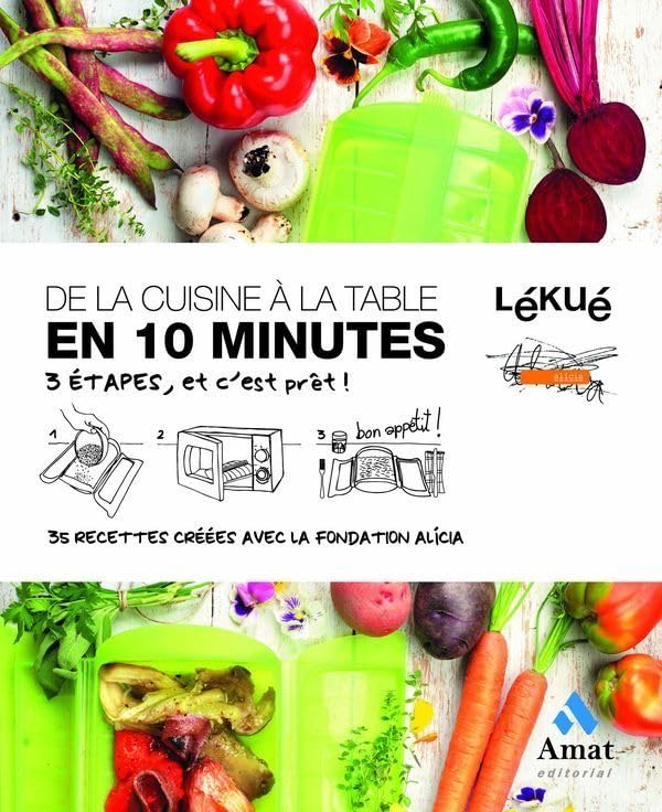 De la cuisine à la table en 10 minutes: 3 étapes, et c'est prêt! Books