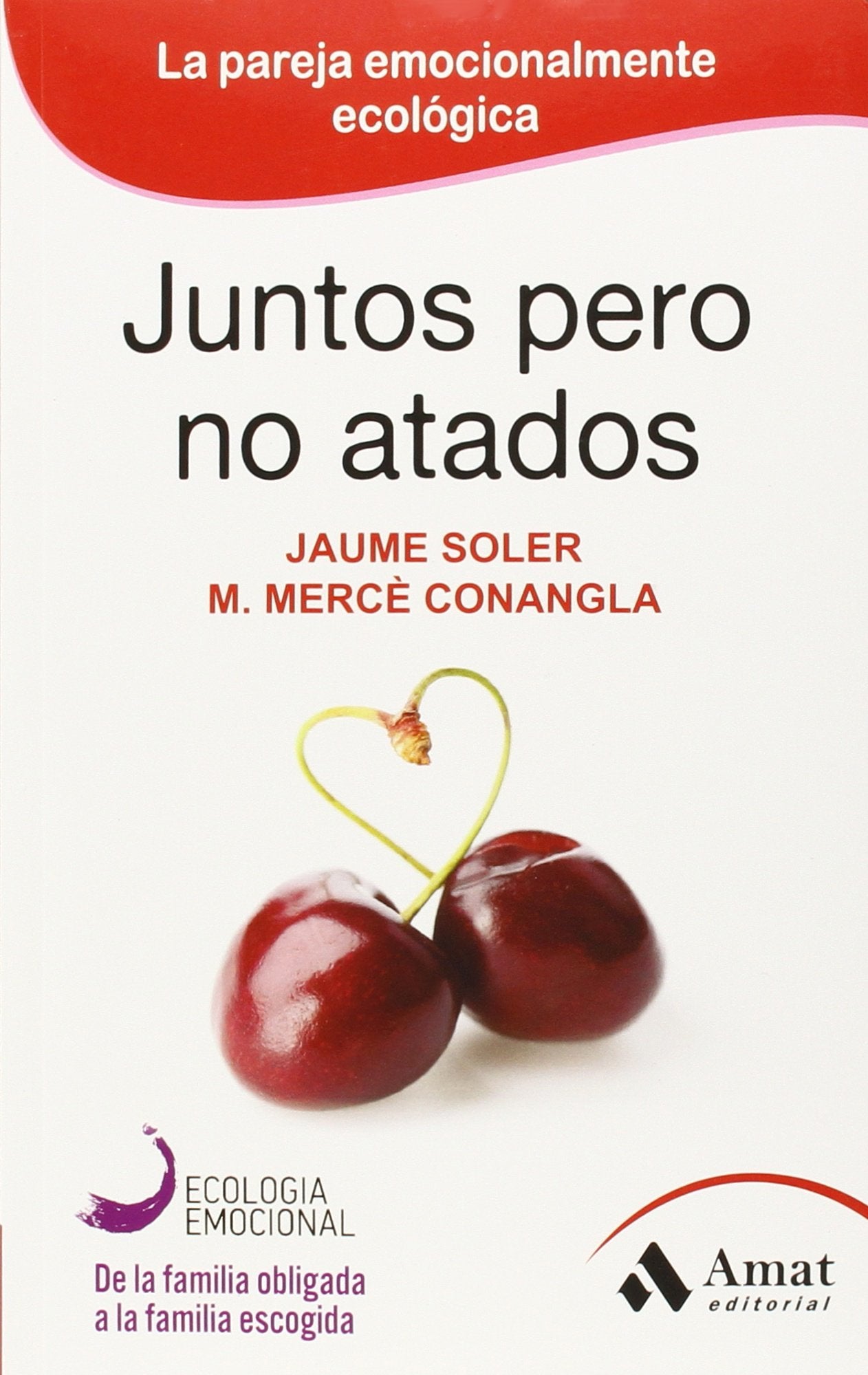 Juntos pero no atados: La pareja emocionalmente ecológica book