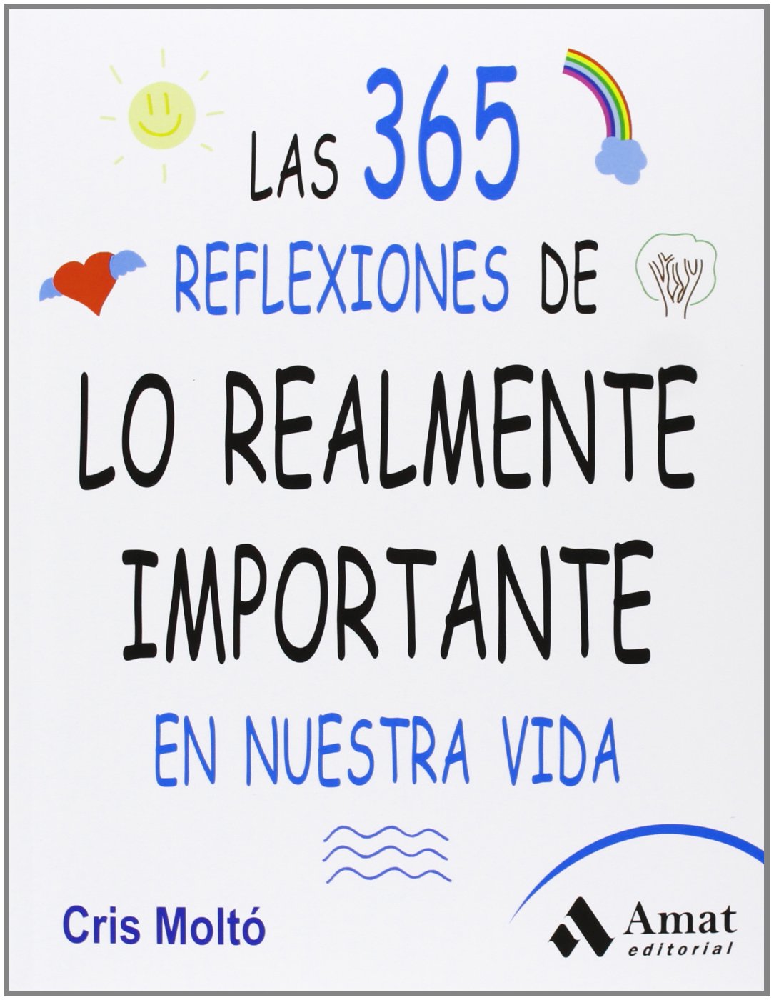 Las 365 reflexiones de lo realmente importante en nuestra vida Books