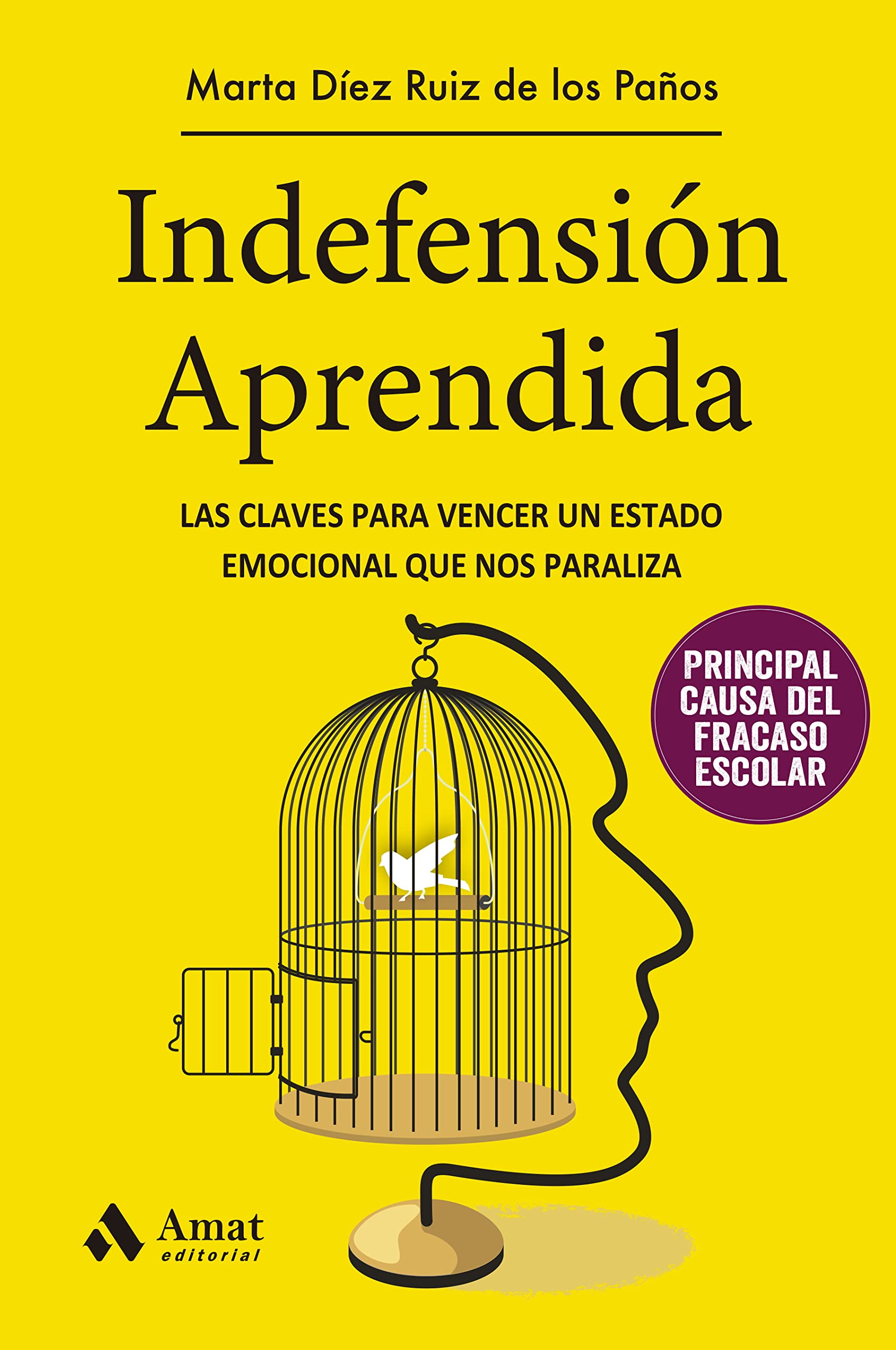 Indefensión Aprendida: Las claves para vencer un estado emocional que nos paraliza Books