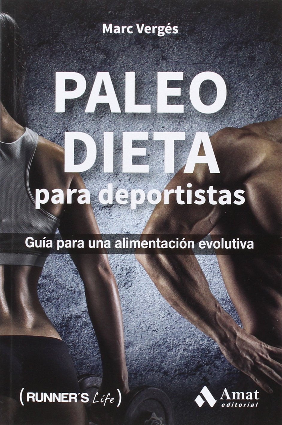 Paleo dieta para deportistas : guía para una alimentación evolutiva Reference Books