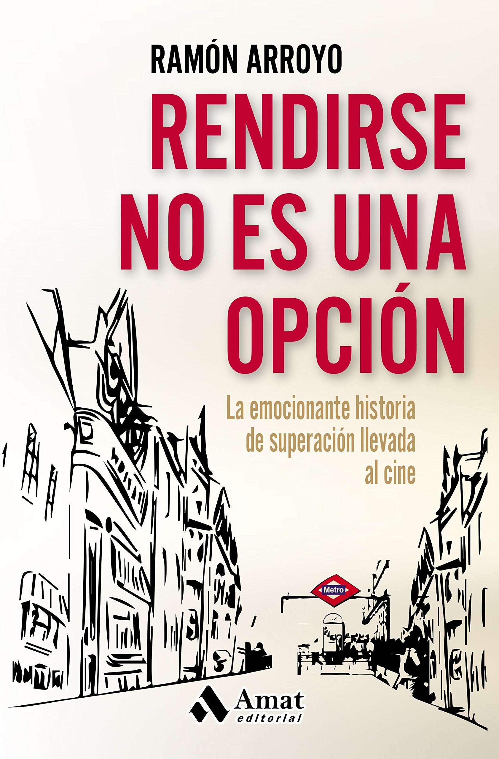 Rendirse no es una opción : la emocionante historia de superación llevada al cine Memories