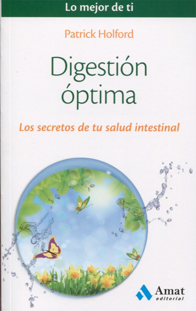 Digestión óptima : los secretos de tu salud intestinal (Lo mejor de ti, Band 7) Leisure, Home & Garden