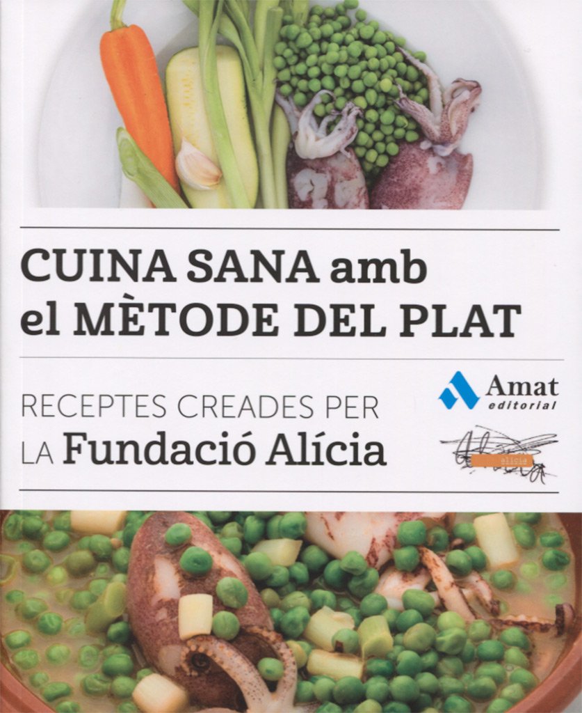 Cuina sana amb el mètode del plat: Receptes creades per la Fundació Alícia book