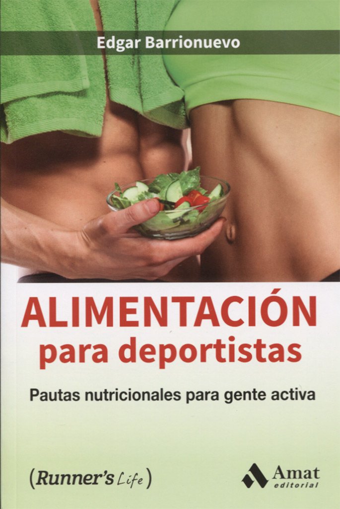 Alimentación para deportistas : pautas nutricionales para gente activa (Runner's Life, Band 5) Leisure, Home & Garden