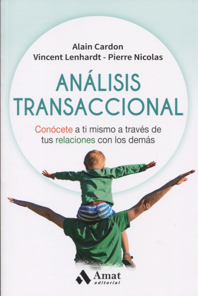 Análisis transaccional: Conócete a ti mismo a través de tus relaciones con los demás book