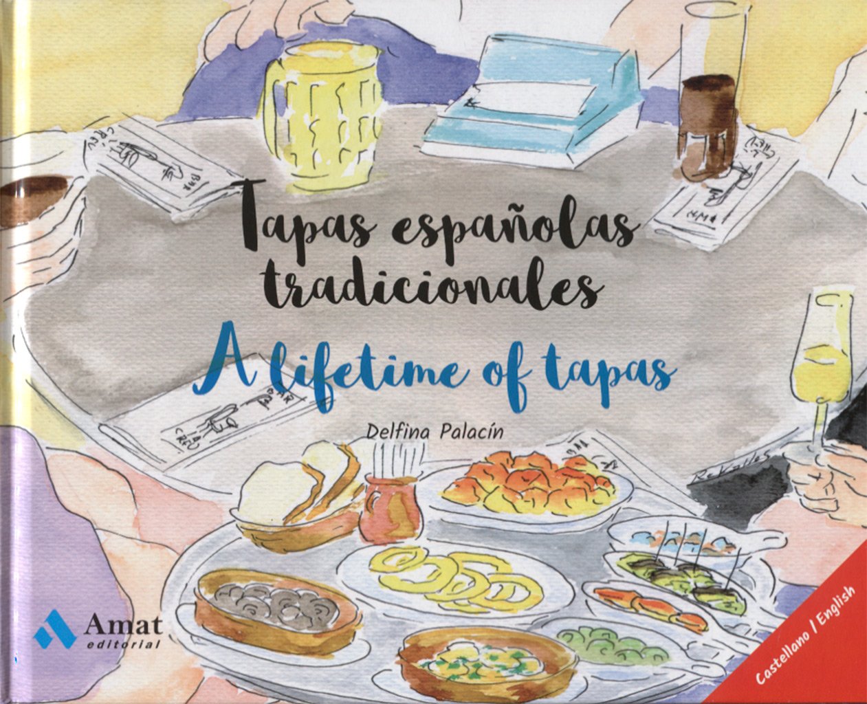 Tapas españolas tradicionales - A lifetime of tapas book