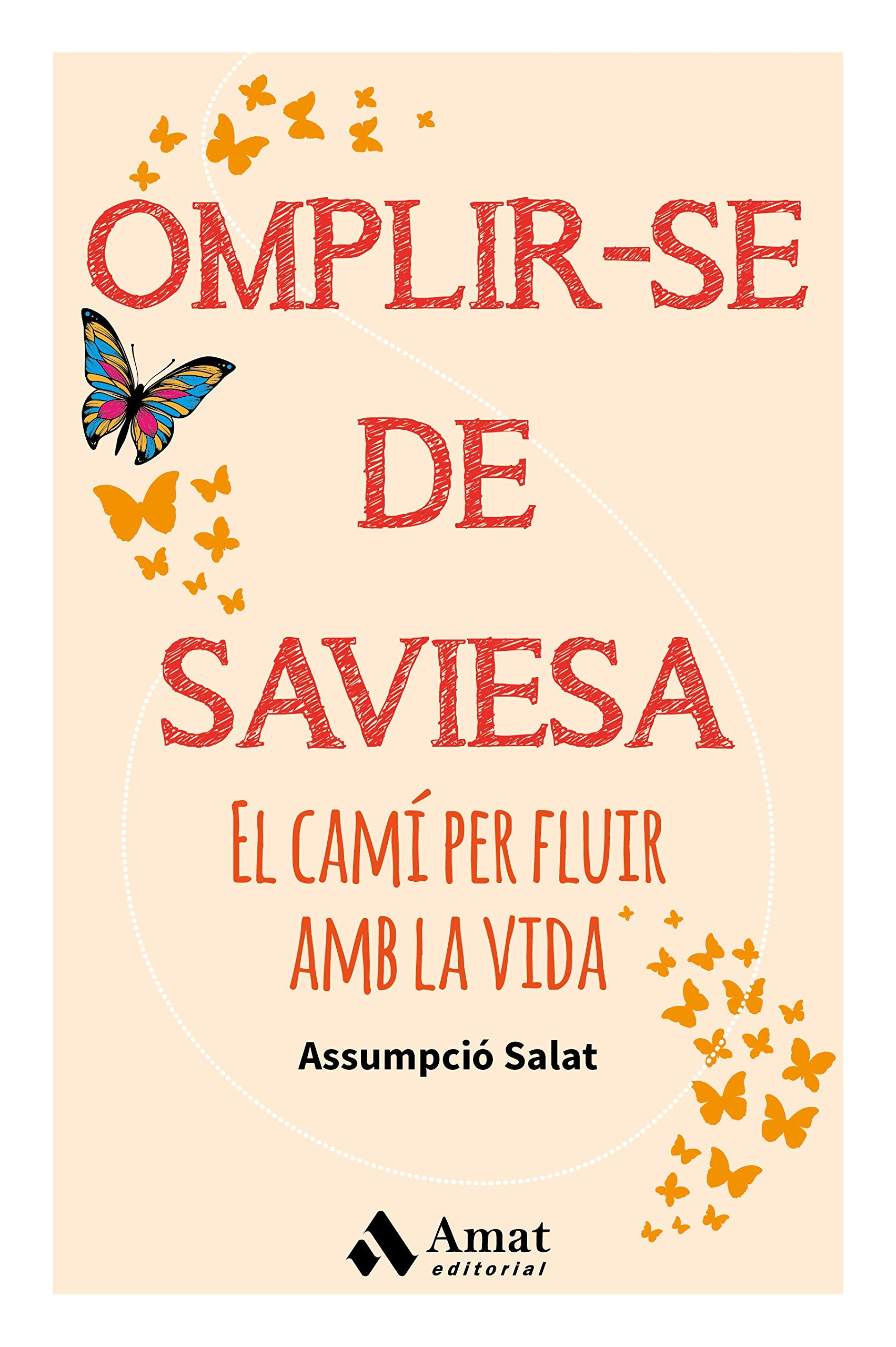 Omplir-se de saviesa : el camí per fluir amb la vida Social Sciences