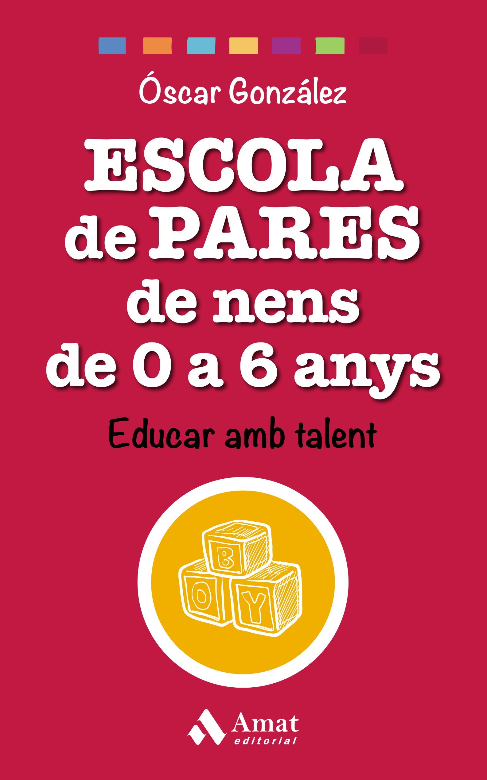 Escola de pares de nens de 0 a 6 anys: Educar amb talent book