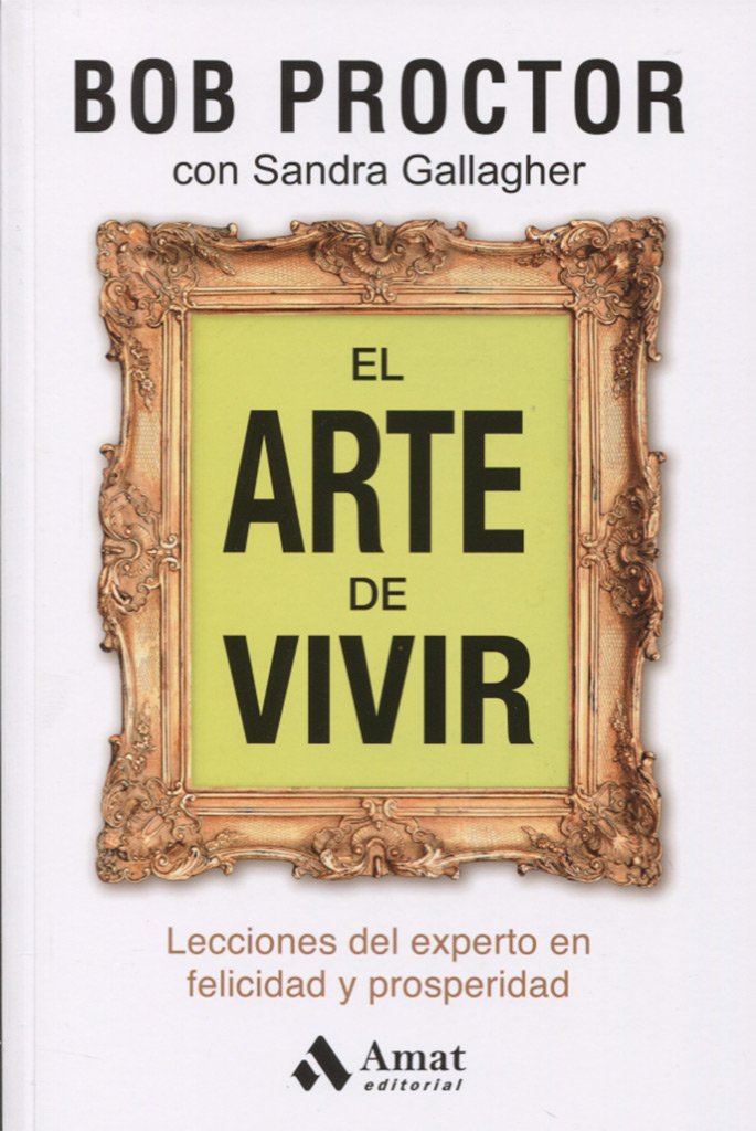 El arte de vivir : lecciones del experto en felicidad y prosperidad Books
