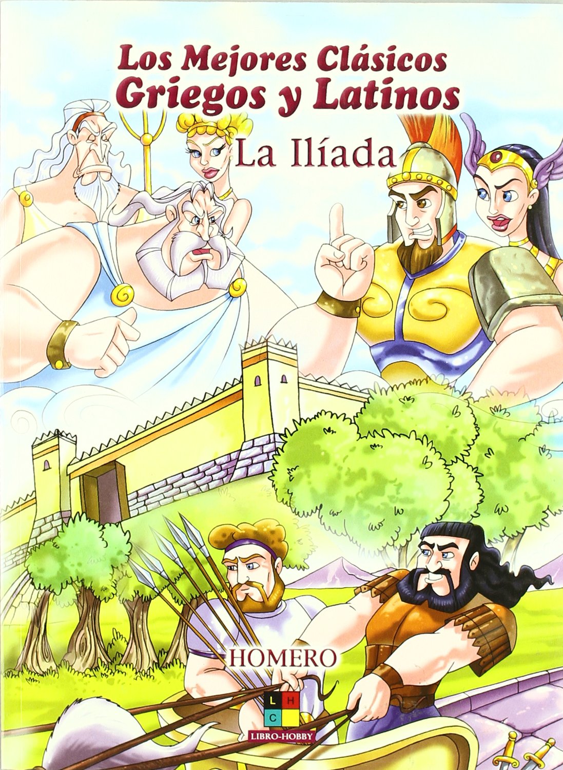 Iliada, la - mejores clasicos griegos y latinos (Mejores Clasicos Griegos Latin) Books