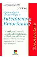 Quiere alguien explicarme que es inteligencia emocional?/Would somebody explain to me what emotional intelligence is: La inteligencia tomada como ... experiencia de vivir una importante riqueza Lifestyle