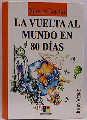 Vuelta al mundo en 80 dias, la (Novelas Famosas) Books