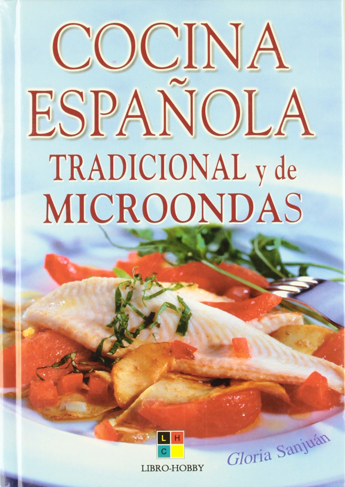 Cocina Espanola tradicional y de microondas/Tradicional & microwave spanish kitchen book