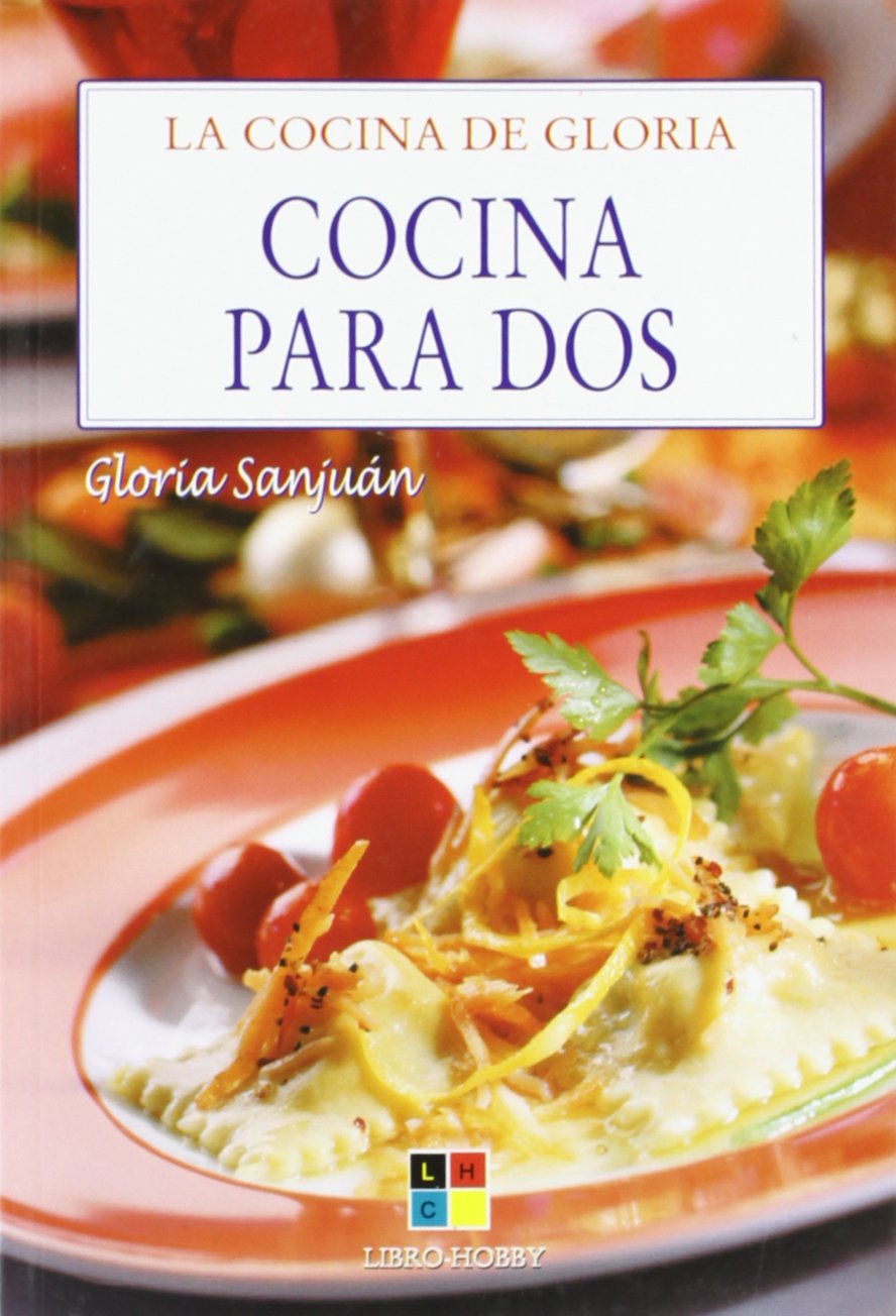 Cocina para dos / Cooking for Two (La cocina de Gloria / The cuisine of Gloria) Cooking & Enjoying